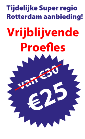 Tijdelijke super regio Rotterdam aanbieding! Vrijblijvende proefles van 30 euro voor 25 euro.